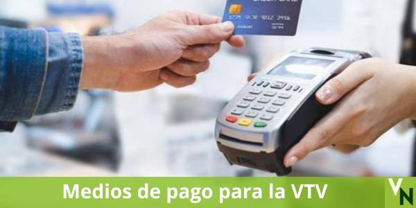 Medios de pago para la VTV